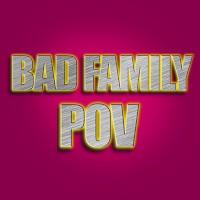 badfamilypov