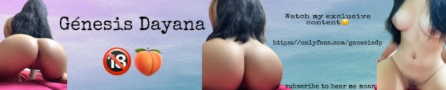 640px x 130px - Genesis Dayana's Porn Videos | Pornhub