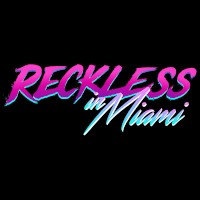 reckless_in_miami