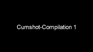 Compilation 1 Of Cumshots