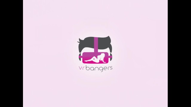 VR BANGERS- Vanessa Decker