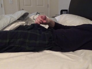 Jerking Off And Cumming Hard In Bed For Hannah - - Johnnyizfine