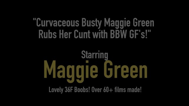 Curvaceous Busty Maggie Green Rubs Her Cunt with BBW GF
