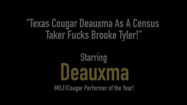 Texas Cougar Deauxma As A Census Taker Fucks Brooke Tyler! - Brooke Tyler, Deauxma