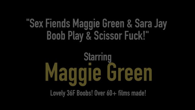 Sex Fiends Maggie Green  - Maggie Green, Sara Jay
