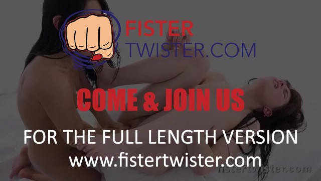 Fistertwister - Luna Rival and Lexi Dona - Lesbian Fisting - Lexi Dona, Luna Rival