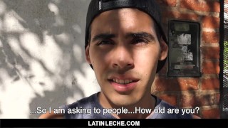 Ass Fuck For Money A Latinleche-Sexy Straight Teen Sucks And Fucks A Stranger On Video