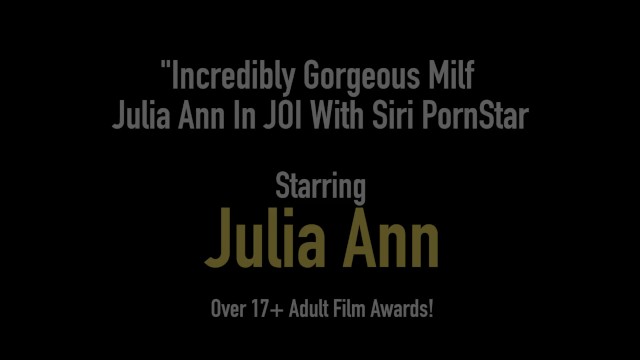 Incredibly Gorgeous Milf Julia Ann In JOI With Siri PornStar - Julia Ann, Siri