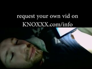 Fan Request: Self-Facial Request Ur Own Vid @ Knoxxx