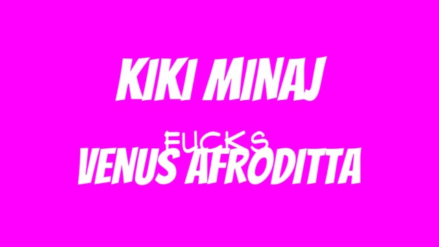 Kiki Minaj Fucks Venus Afroditta (Trailer) - Kiki Minaj, Venus Afrodita