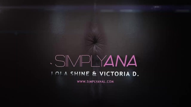 Simplyanal - Lesbian Anal Sex for hot babes Lola Shine and Victoria Daniels - Victoria Daniels