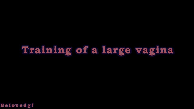trailer - Training of a large vagina 8