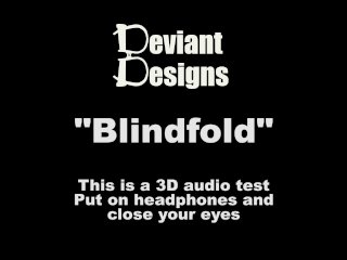 Blindfold - A Femdom Themed 3D Audio (Binaural) Test