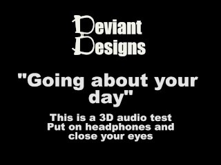 Going about_your day - - a femdom themed 3D_audio (Binaural) test