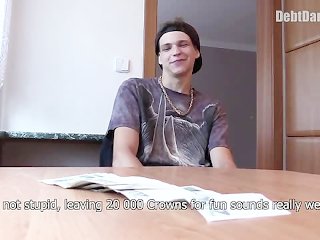 Debt Dandy 262 - Punk Is In Need Of Some Cash So Agrees To Take A Big One Up His Ass