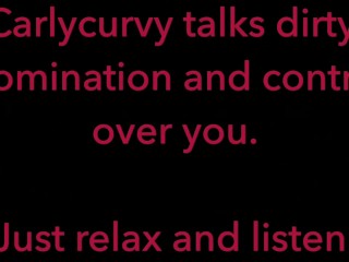 Carlycurvy talks dirtytaking control over you