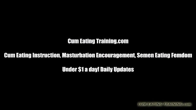 Cum Swallowing And Femdom Masturbation Domination