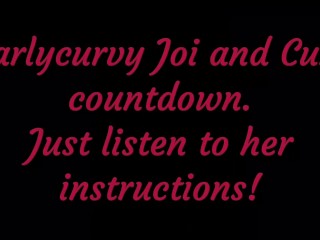 Listen to Carlycurvygive you Joi and_cum countdown instructions