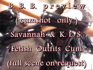 B.b.b.preview: Savannah & K.l.s. Fetish Cum Shot(Glass) With Slomo Cumsho