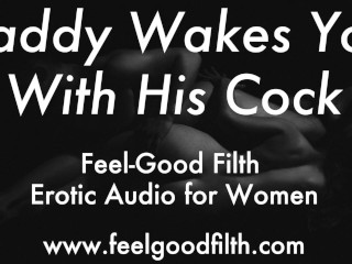 Wake Up & Fuck Daddy (Erotic Audio for_Women)