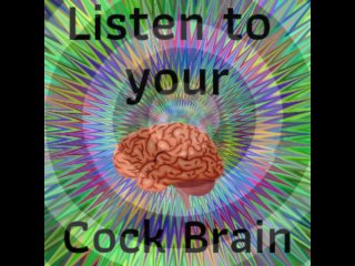 Listen To Your Cockbrain - Mesmerizing Jerk Off Instructions