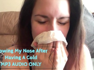blowing my nose
