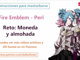 JOI Español Hentai, Peri De Fire Emblem, Instrucciones_Para Masturbarse.