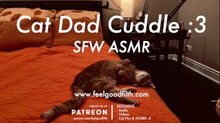 SFW Audio Roleplay No Gender Cat Dad Cuddle Ft REAL ASMR Cat Purrs