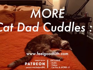 More Cuddles + Purrs_W/ Your Fave Cat Dad (SFW_Audio Roleplay - No_Gender)