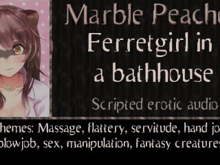 Ferret Girl In A Bathhouse Offers Massage And More
