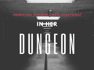 In Her Dungeon Erotic Mindcontrol Hfo Femdom Audio Demo