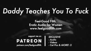 Erotic Audio For Women Daddy Teaches You To Fuck
