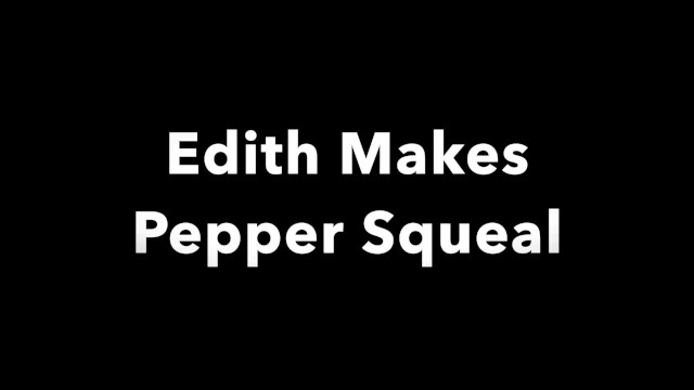 Edith Makes Pepper Squeal - Zen Tickling
