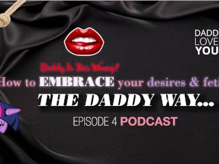 Roleplay Daddy Loves You Podcast Episode 4 Preview!