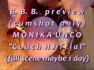 B.b.b. Preview Monika Unco Couch Hj Trial(Cum Only) Wmv With Slomo
