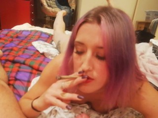 Pink haired girlfriend Smokes ,gets high and Suck my_Dick