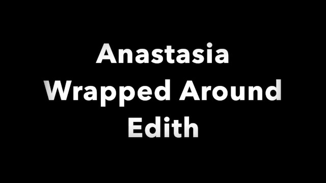 Anastasia Wrapped Around Edith -Zen Tickling