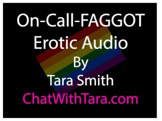 On CallFAGGOT Erotic Audio by Tara Smith Sissy BisexualEncouragement