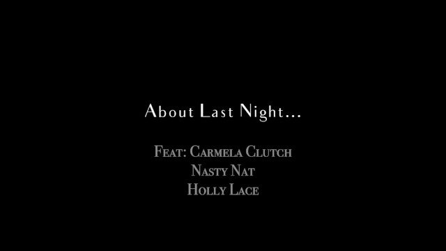 About Last Night promo - Carmela Clutch, Natalie Brooks