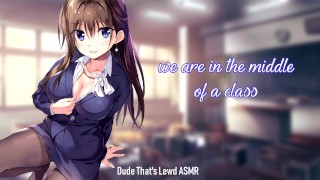 While The Teacher Gives You An F You Give Her The ASMR