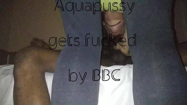 AQUAPUSSY VS BBC MUST WATCH 8