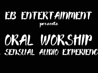ORAL WORSHIP - EDYNBLAIR AUDIO ONLY_ASMR