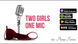 Pump Fiction Feat Silvia Saige Two Girls One Mic The Porncast #9
