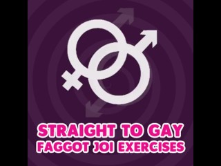 Straight to Gay Faggot_JOI Exercises