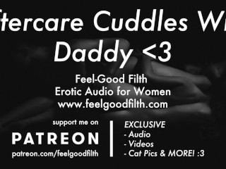 Aftercare Cuddles With Daddy_(Erotic Audio for Women)