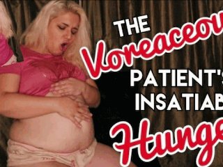 The Voreaceous Patient's Insatiable Hunger