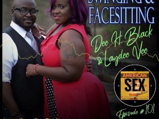 Swinging & Facesitting - American Sex Podcast