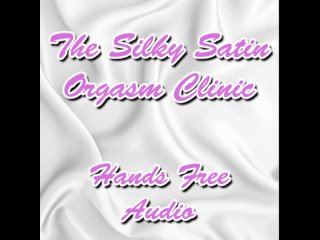 The Silky Satin_Orgasm Clinic Hands FreeAudio