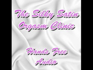 The Silky Satin Orgasm Clinic Hands Free Audio
