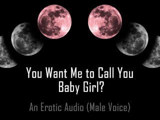 You Want Me to Call You… BabyGirl? [Erotic Audio]_[DD/lg]